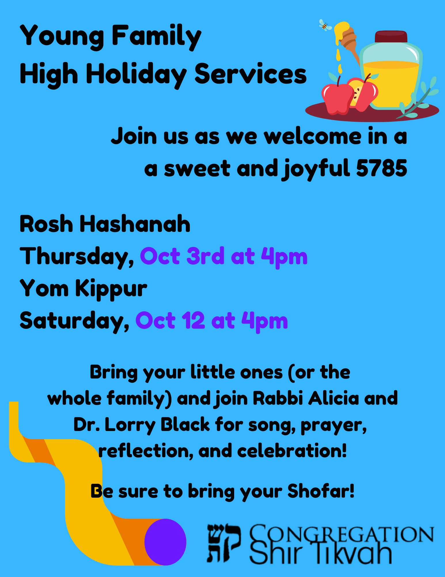 young family services join us as we welcome in 5785 rosh hashanah thursday, oct 3rd at 4pm yom kippur saturday, oct 12 at 4pm-20240910-151402.png