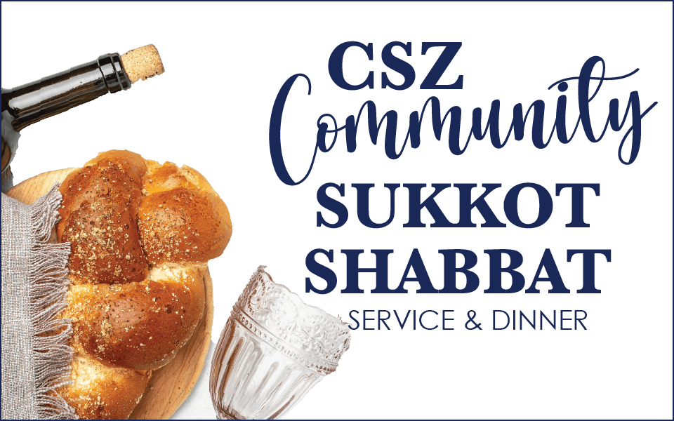 CSZ Community Sukkot Shabbat Dinner