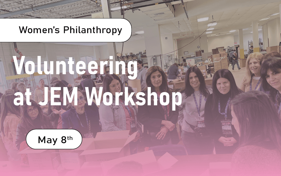 Women's Philanthropy
Volunteering at JEM workshop